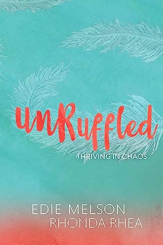 Stock image for Unruffled: Thriving in Chaos for sale by ThriftBooks-Atlanta