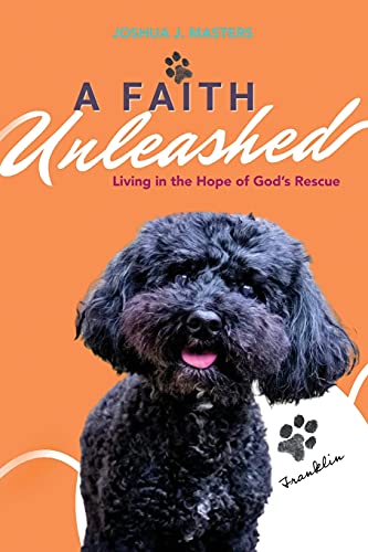 9781946708618: A Faith Unleashed: Living in the Hope of God's Rescue