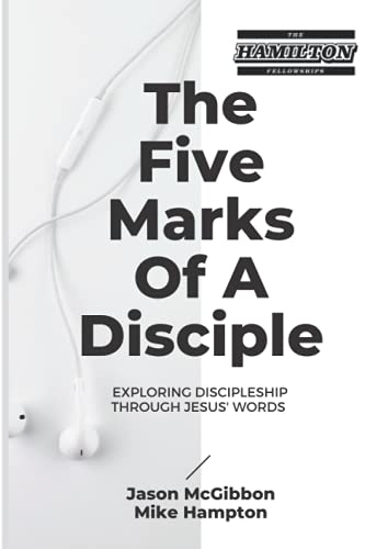 Beispielbild fr The Five Marks of a Disciple: Exploring Discipleship Through Jesus' Words zum Verkauf von Books Unplugged
