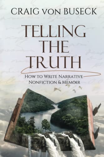Stock image for Telling the Truth: How to Write Narrative Nonfiction & Memoir for sale by GF Books, Inc.