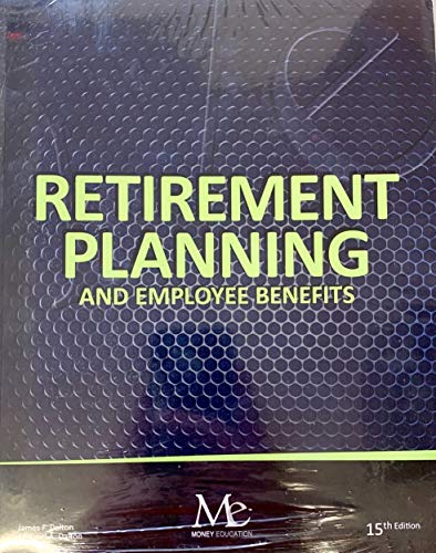 Stock image for Retirement Planning and Employee Benefits - 15th Edition for sale by Textbooks_Source