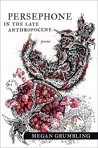 Stock image for Persephone in the Late Anthropocene: Poems for sale by Housing Works Online Bookstore