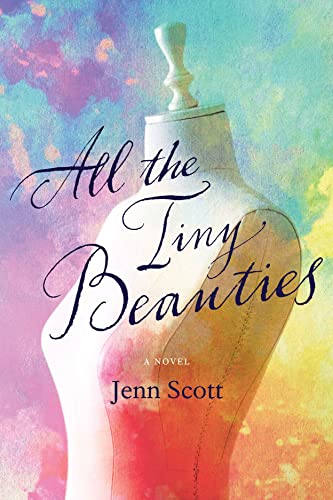 Stock image for All the Tiny Beauties: A Novel for sale by Goodwill Books