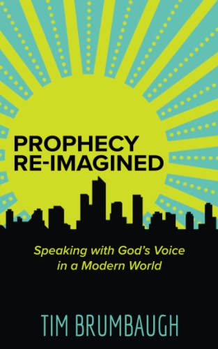 Stock image for Prophecy Re-Imagined: Speaking with God's Voice in a Modern World for sale by ThriftBooks-Dallas
