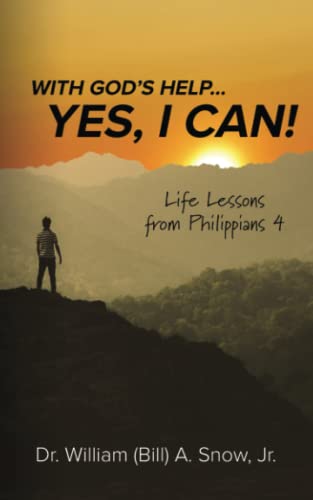 Beispielbild fr With God's Help. Yes, I Can!: Life Lessons from Philippians 4 zum Verkauf von ThriftBooks-Dallas