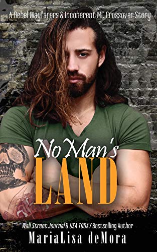 Stock image for No Man's Land: A Rebel Wayfarers MC & Incoherent MC Crossover Novel for sale by Lucky's Textbooks