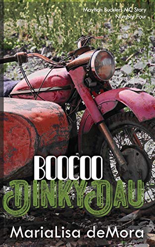 Imagen de archivo de Boocoo Dinky Dau: Mayhan Bucklers MC Book Four a la venta por ThriftBooks-Atlanta