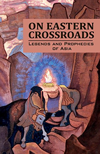 Imagen de archivo de On Eastern Crossroads: Legends and Prophecies of Asia a la venta por GF Books, Inc.