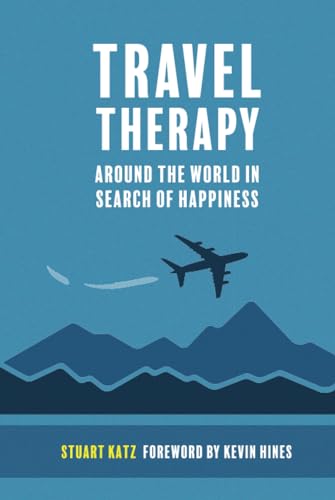 Stock image for Travel Therapy: Around The World In Search Of Happiness for sale by GreatBookPrices