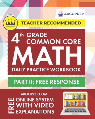 Imagen de archivo de 4th Grade Common Core Math: Daily Practice Workbook - Part II: Free Response | 1000+ Practice Questions and Video Explanations | Argo Brothers a la venta por SecondSale