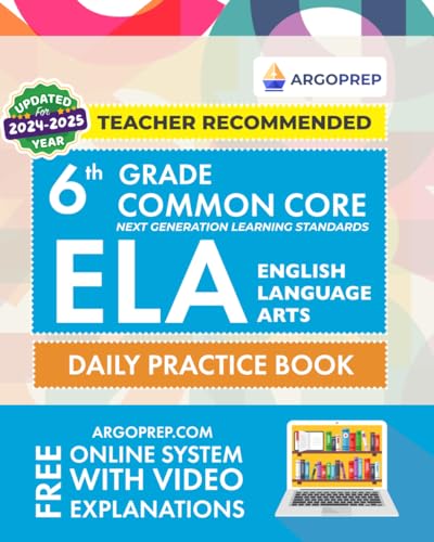 Stock image for 6th Grade Common Core ELA (English Language Arts): Daily Practice Workbook | 300+ Practice Questions and Video Explanations | Common Core State . Standards Aligned (NGSS) ELA Workbooks) for sale by Books Unplugged