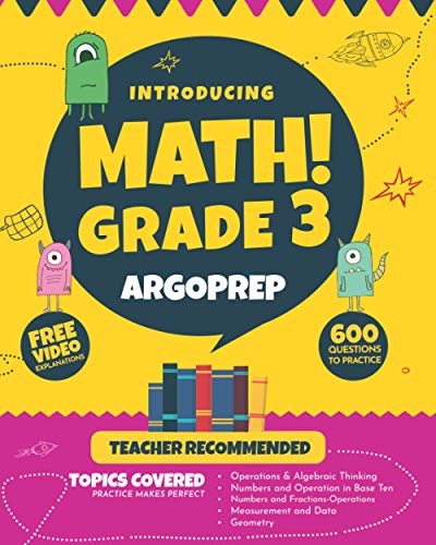 9781946755766: Introducing MATH! Grade 3 by ArgoPrep: 600+ Practice Questions + Comprehensive Overview of Each Topic + Detailed Video Explanations Included | 3rd Grade Math Workbook