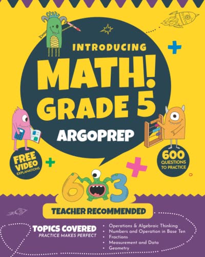 Introducing MATH  Grade 5 by ArgoPrep  600  Practice Questions   Comprehensive Overview of Each Topic   Detailed Video Explanations Included   5th Grade Math Workbook