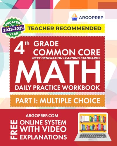 Stock image for 4th Grade Common Core Math: Daily Practice Workbook - Part I: Multiple Choice | 1000+ Practice Questions and Video Explanations | Argo Brothers (Next Generation Learning Standards Aligned (NGSS)) for sale by Open Books