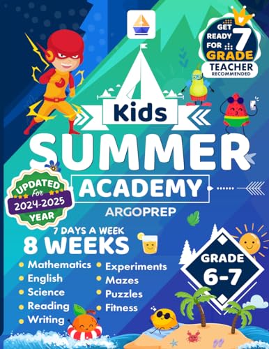 9781946755872: Kids Summer Academy by ArgoPrep - Grades 6-7: 8 Weeks of Math, Reading, Science, Logic, Fitness and Yoga | Online Access Included | Prevent Summer Learning Loss