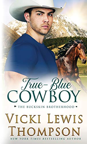 Stock image for True-Blue Cowboy (The Buckskin Brotherhood) for sale by Reliant Bookstore