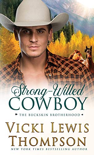 Stock image for Strong-Willed Cowboy (The Buckskin Brotherhood) for sale by HPB-Ruby