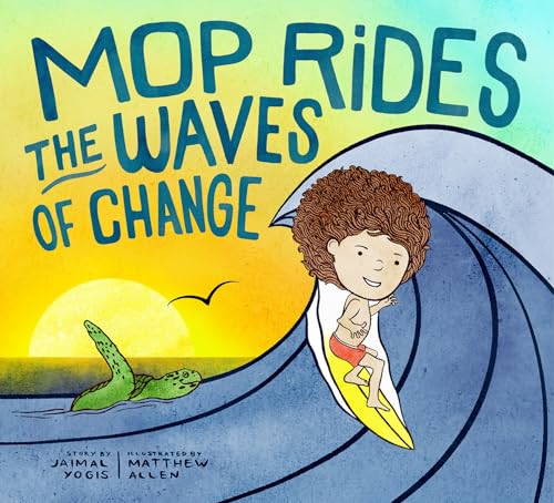 Stock image for Mop Rides the Waves of Change: A Mop Rides Story for sale by Revaluation Books