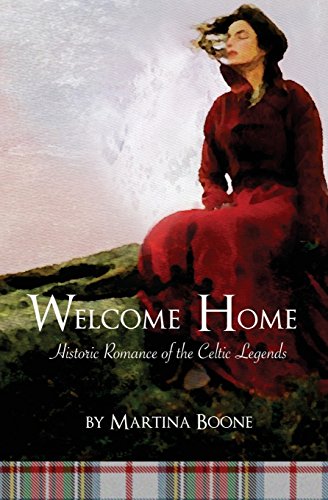 Stock image for Welcome Home: Historic Romance of the Celtic Legends for sale by Books Unplugged