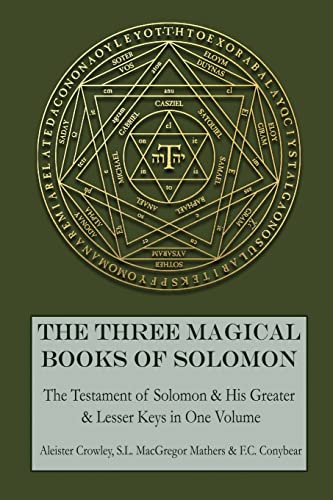 Stock image for The Three Magical Books of Solomon: The Greater and Lesser Keys & The Testament of Solomon. for sale by Books  Revisited