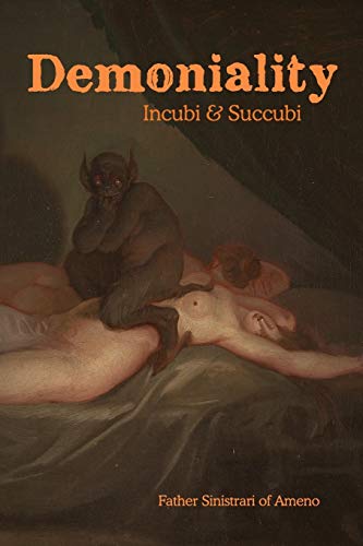 Beispielbild fr Demoniality: Incubi and Succubi: A Book of Demonology zum Verkauf von GF Books, Inc.