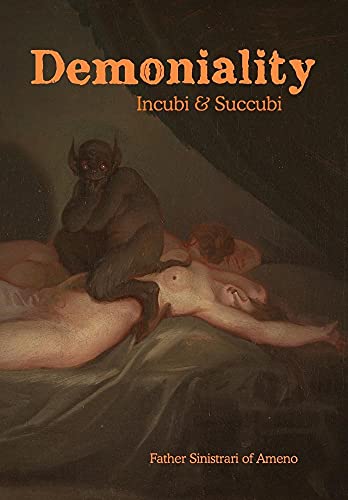 Beispielbild fr Demoniality: Incubi and Succubi: A Book of Demonology zum Verkauf von Goodbookscafe