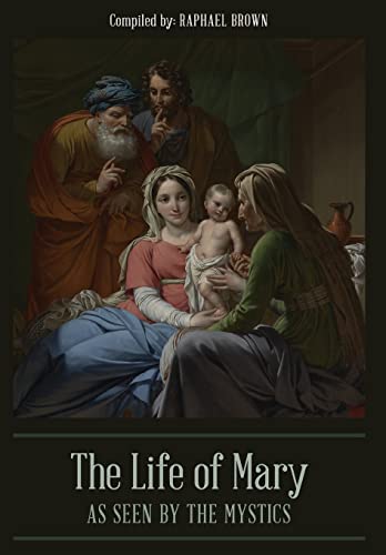 9781946774699: The Life of Mary As Seen By the Mystics
