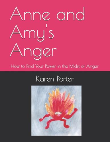 Imagen de archivo de Anne and Amy's Anger: How to Find Your Power in the Midst of Anger (Emotatude) a la venta por Lucky's Textbooks