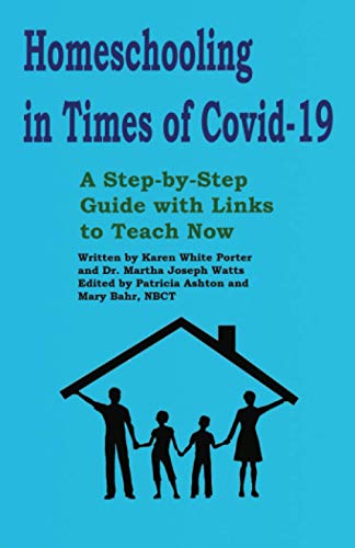 Beispielbild fr Homeschooling in Times of Covid-19: A Step by Step Guide with Links to Teach Now zum Verkauf von ThriftBooks-Atlanta