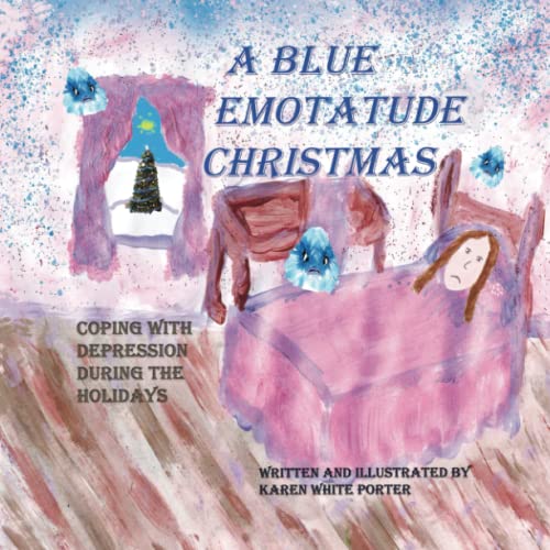 Stock image for A Blue Emotatude Christmas: Coping with Depression During the Holidays for sale by ThriftBooks-Atlanta