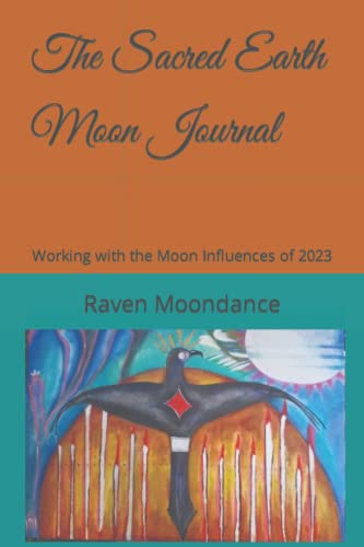 Stock image for The Sacred Earth Moon Journal: Working with the Moon Influences of 2023 for sale by ThriftBooks-Atlanta