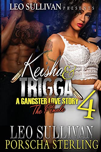 Beispielbild fr Keisha and Trigga 4 : A Gangster Love Story zum Verkauf von Better World Books