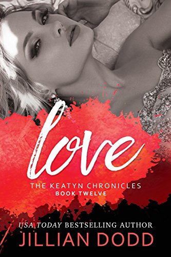 9781946793065: Love: A Hollywood Romance (The Keatyn Chronicles) (Volume 12)