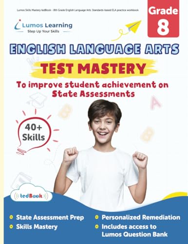 Beispielbild fr Lumos Skills Mastery tedBook - 8th Grade English Language Arts: Standards-based ELA practice workbook zum Verkauf von SecondSale