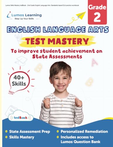 Stock image for Lumos Skills Mastery tedBook - 2nd Grade English Language Arts: Standards-based ELA practice workbook (Skills Mastery by Lumos Learning) for sale by BooksRun
