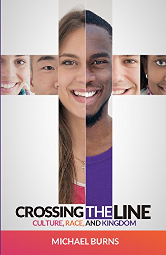 Stock image for CROSSING THE LINE: CULTURE, RACE, AND KINGDOM for sale by Better World Books