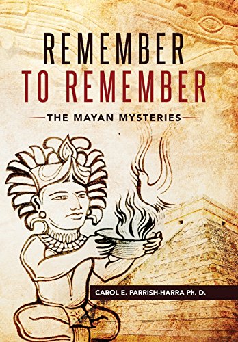 Imagen de archivo de Remember to Remember: The Mayan Mysteries a la venta por Lakeside Books