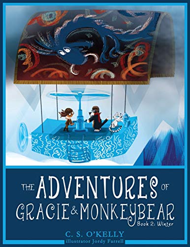 Beispielbild fr The Adventures of Gracie & MonkeyBear: Book 2: Winter zum Verkauf von HPB Inc.