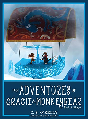 Beispielbild fr The Adventures of Gracie and MonkeyBear : Book 2: Winter zum Verkauf von Better World Books