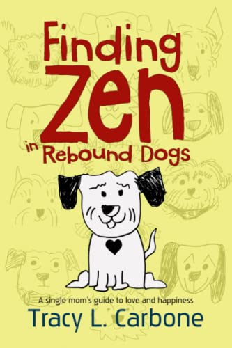 Stock image for FINDING ZEN IN REBOUND DOGS for sale by Lucky's Textbooks