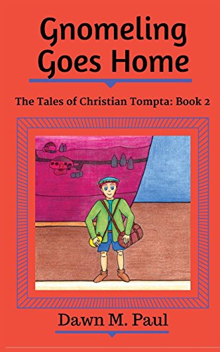 Imagen de archivo de Gnomeling Goes Home: The Tales of Christian Tompta, Book 2 a la venta por Lucky's Textbooks