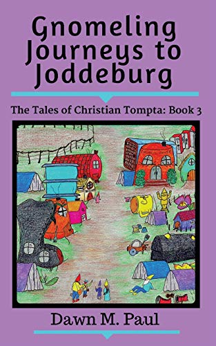 Imagen de archivo de Gnomeling Journeys to Joddeburg: The Tales of Christian Tompta, Book 3 a la venta por Lucky's Textbooks