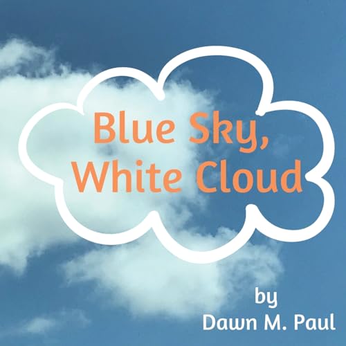 Imagen de archivo de Blue Sky, White Cloud a la venta por Lucky's Textbooks