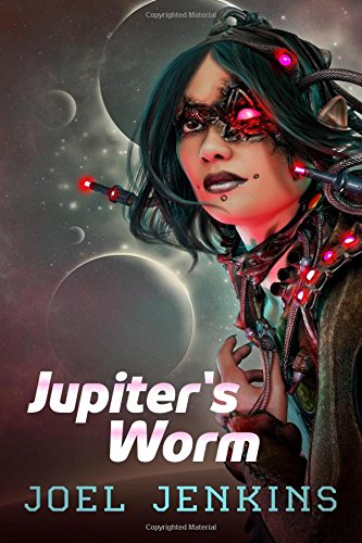 Beispielbild fr Jupiter's Worm (Annals of the Warp Witch) (Volume 1) zum Verkauf von HPB-Ruby