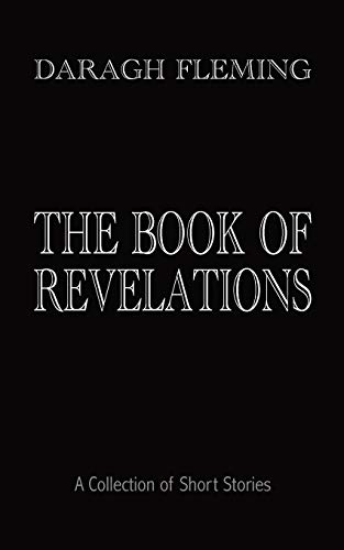 Beispielbild fr The Book of Revelations A Collection of Short Stories zum Verkauf von PBShop.store US