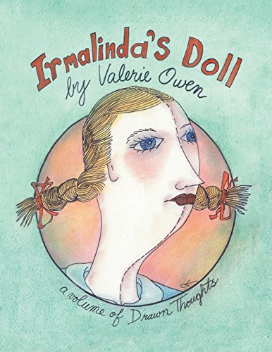 Beispielbild fr IRMALINDA'S DOLL: A VOLUME OF DRAWN THOUGHTS zum Verkauf von KALAMO LIBROS, S.L.