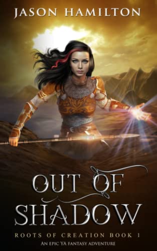 Stock image for Out of Shadow: An Epic YA Fantasy Adventure (Roots of Creation) for sale by Books From California