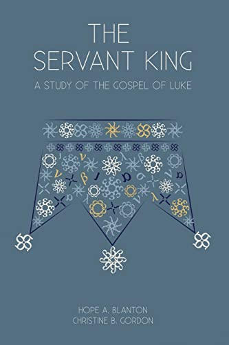 Beispielbild fr The Servant King: A Study of the Gospel of Luke zum Verkauf von ThriftBooks-Dallas