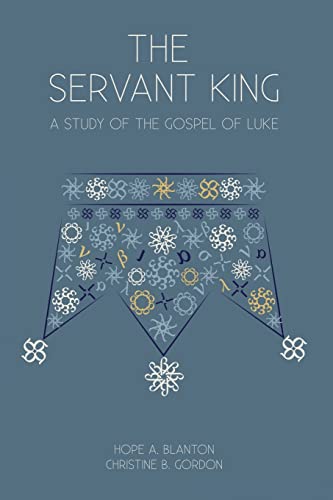 Stock image for The Servant King: A Study of the Gospel of Luke for sale by ZBK Books