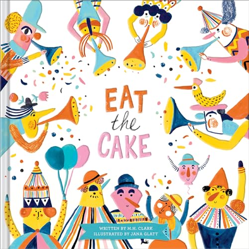 Stock image for Eat the Cake for sale by Goodwill Books